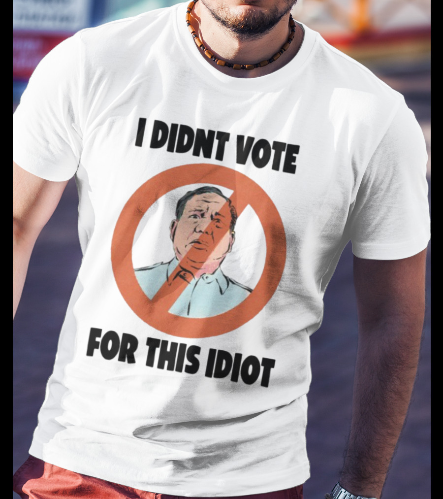 I Didn't Vote For This Idiot No Symbol Political Statement T-Shirt