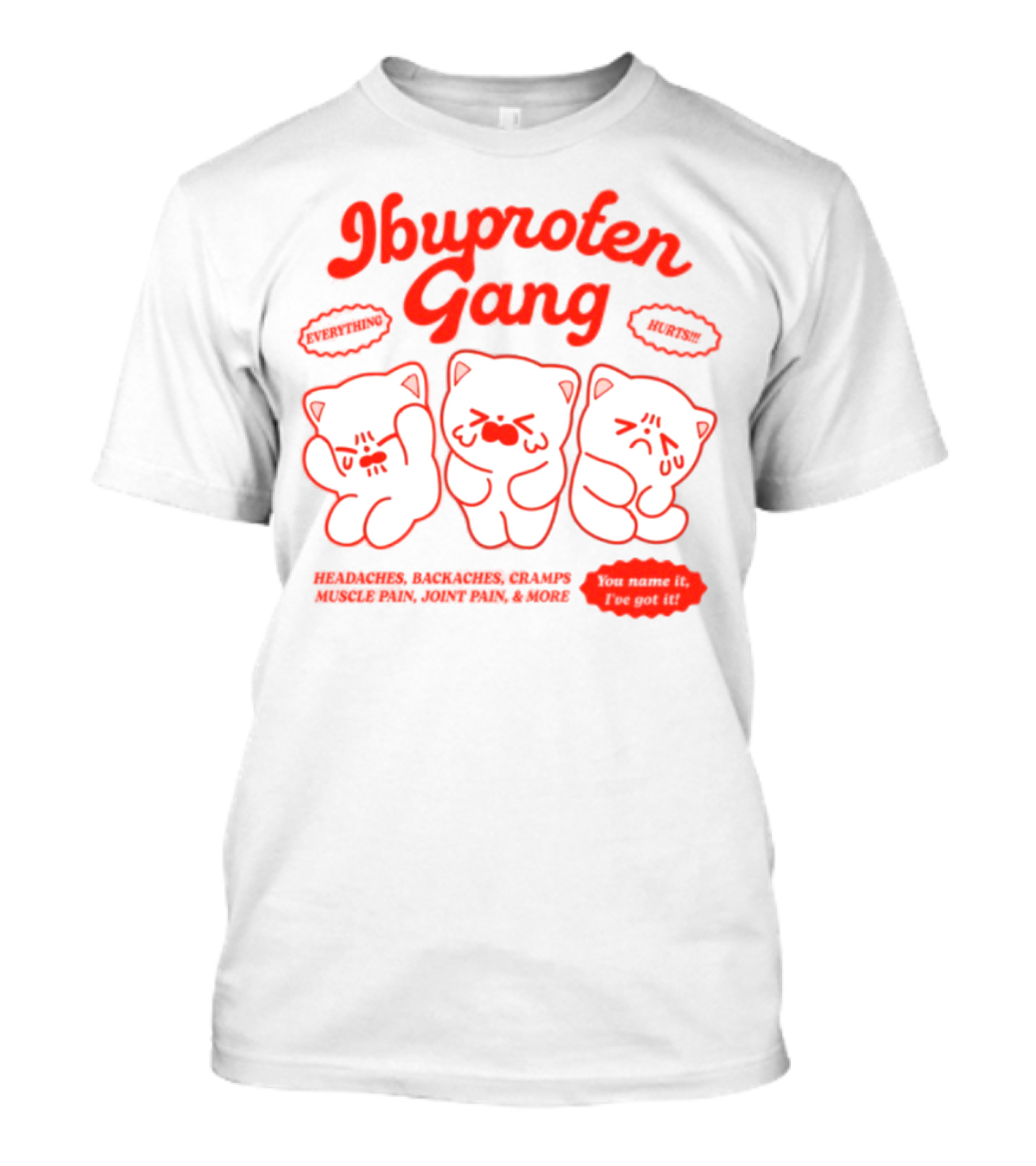 Ibuprofen Gang Headaches Backaches Cramps Muscle Pain Cute Cats T-Shirt