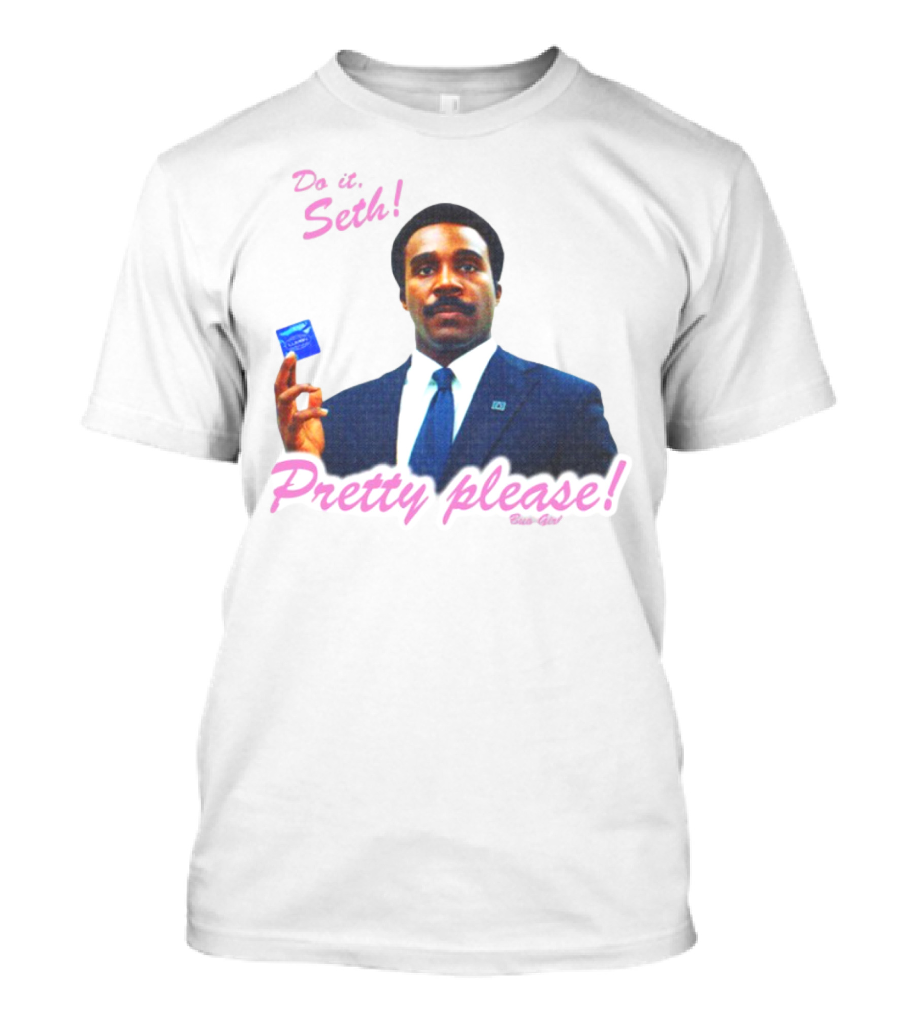 Do It Seth Pretty Please Millchick T-Shirt