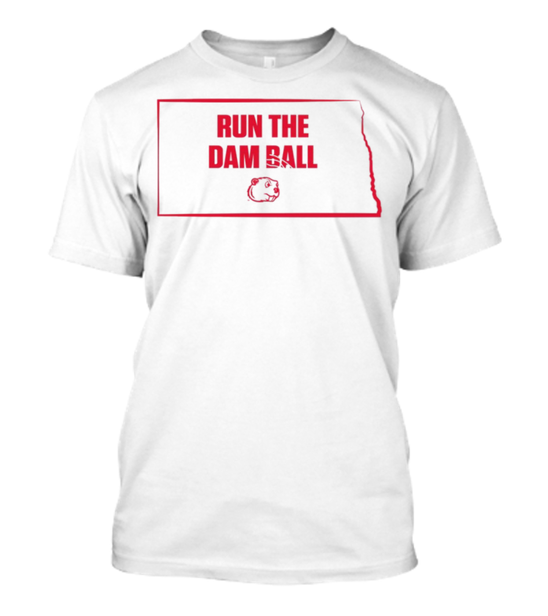 Run The Damn Ball North Dakota Map Beavers Football T-Shirt