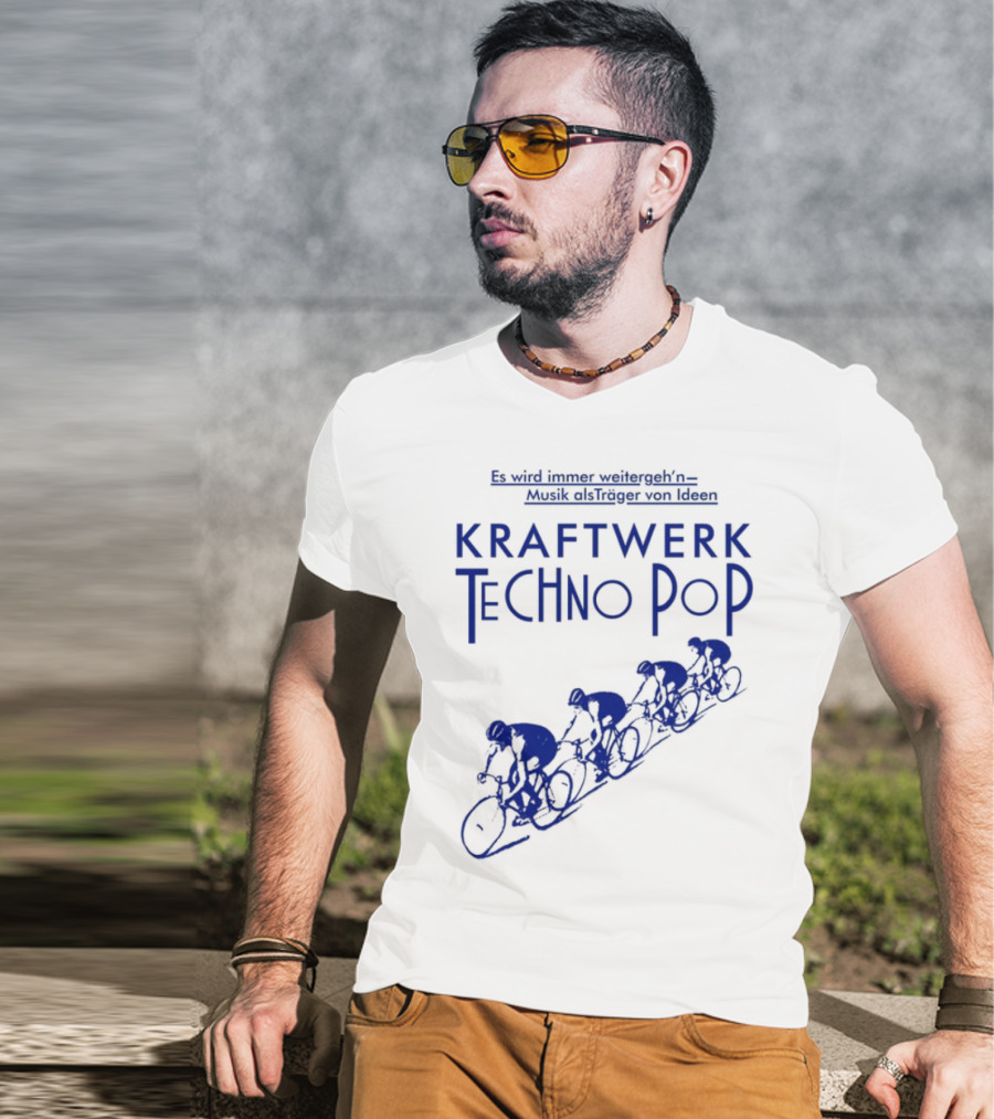 Kraftwerk Techno Pop Es Wird Immer Weitergeh'n Musik Alsträger Von Ideen Cycling Imagery T-Shirt