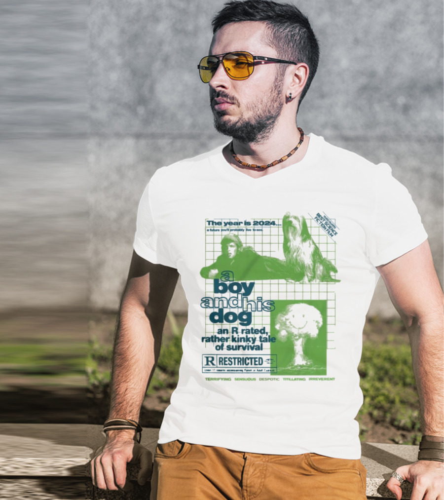 The Year Is 2024 A Boy And His Dog A Kinky Tale Of Survival Terrifying Sensual Despotic Titillating Irreverent T-Shirt