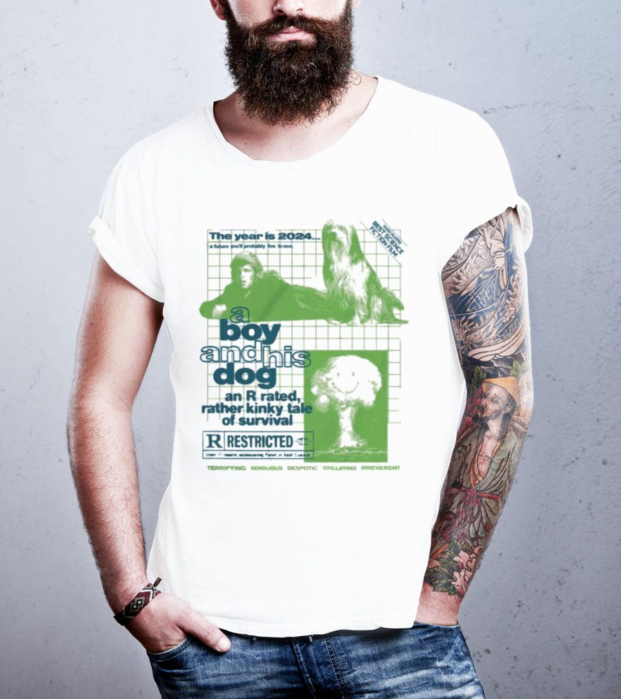 The Year Is 2024 A Boy And His Dog A Kinky Tale Of Survival Terrifying Sensual Despotic Titillating Irreverent T-Shirt