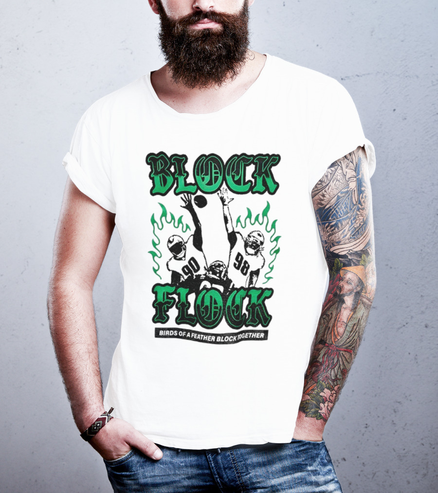 Block Flock Birds Of A Feather Block Together Philadelphia Eagles Football T-Shirt