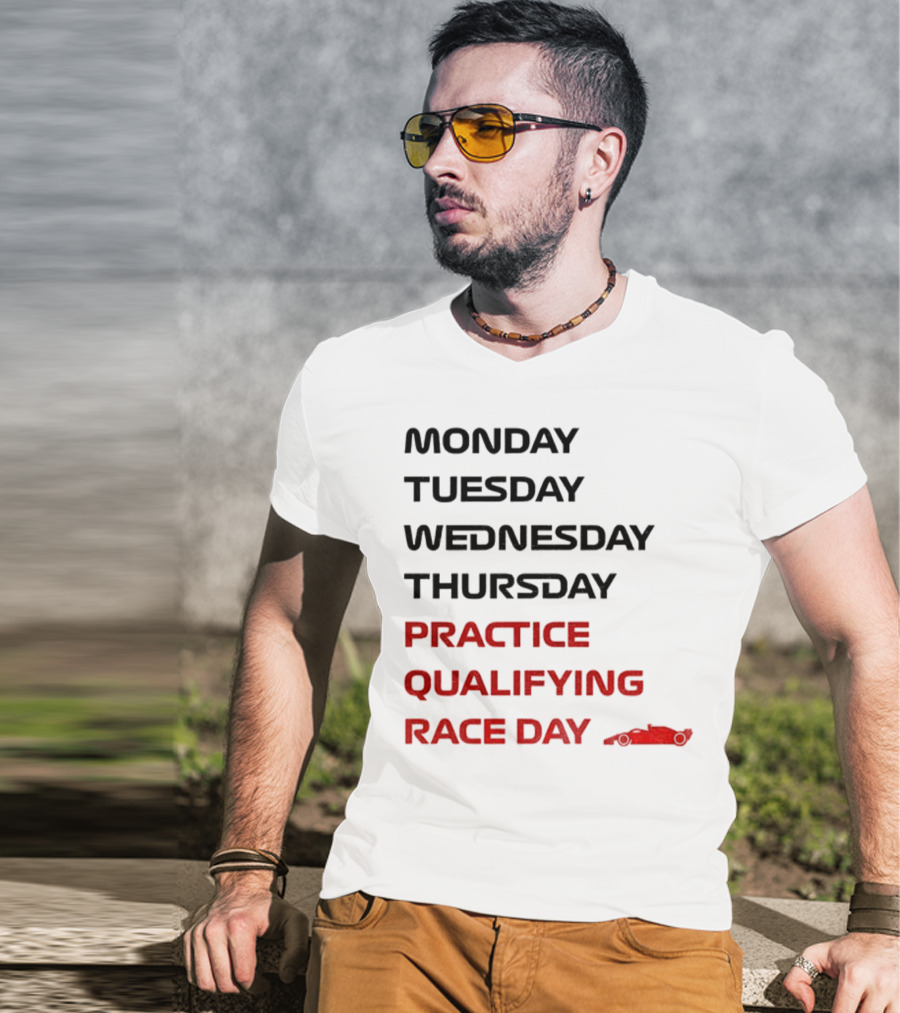 Race Week Formula 1 Schedule Practice Qualifying Race Day T-Shirt