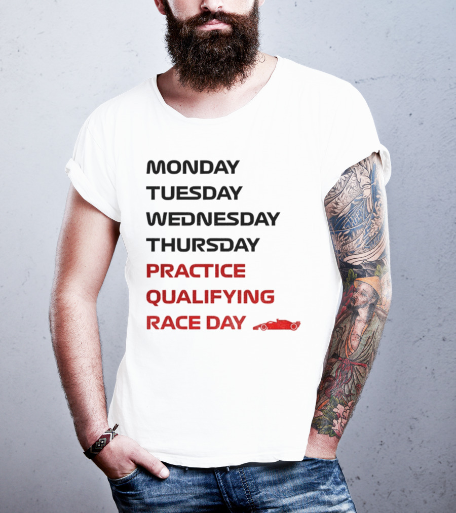 Race Week Formula 1 Schedule Practice Qualifying Race Day T-Shirt