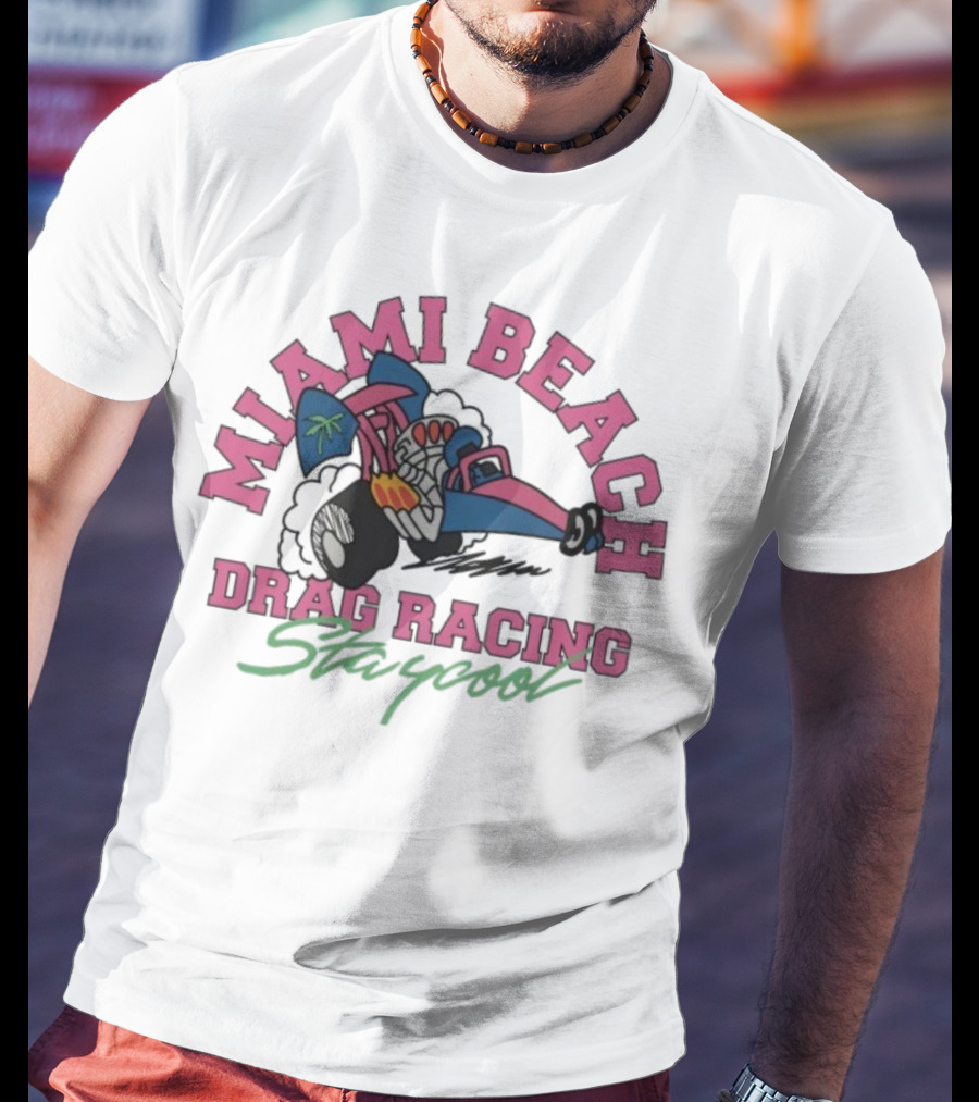 Miami Beach Drag Racing Staycool Racing Imagery T-Shirt