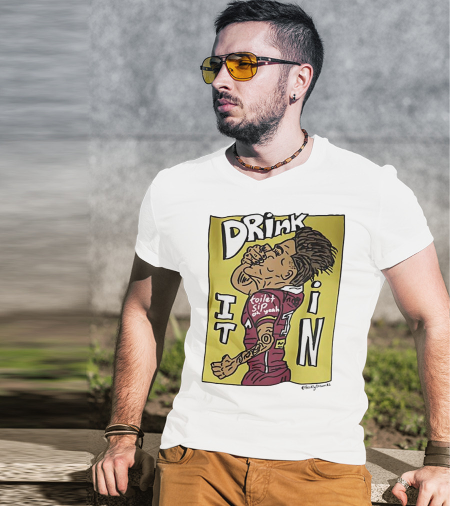 Drink It In Toilet Sip Oh Yeah Walsh T-Shirt