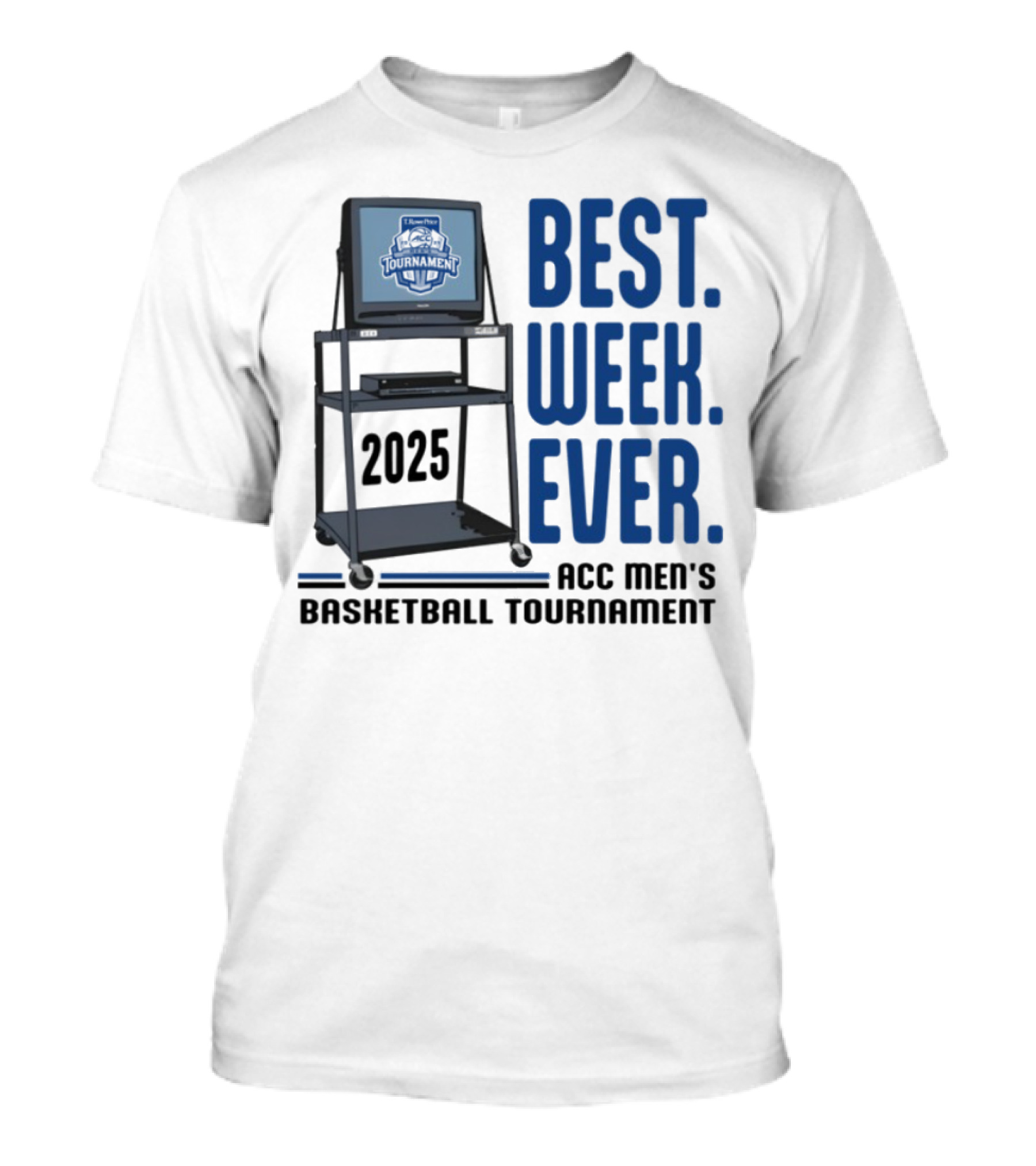 Best Week Ever 2025 ACC Men's Basketball Tournament Retro TV Display T-Shirt