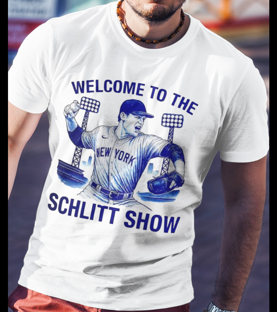 Welcome To The Schlitt Show New York Baseball Player Cam Schlittler T-Shirt