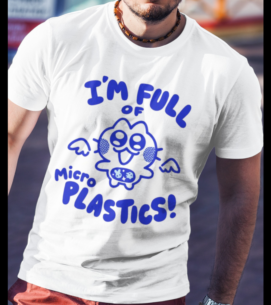 I'm Full Of Micro Plastics Funny Cartoon Character T-Shirt