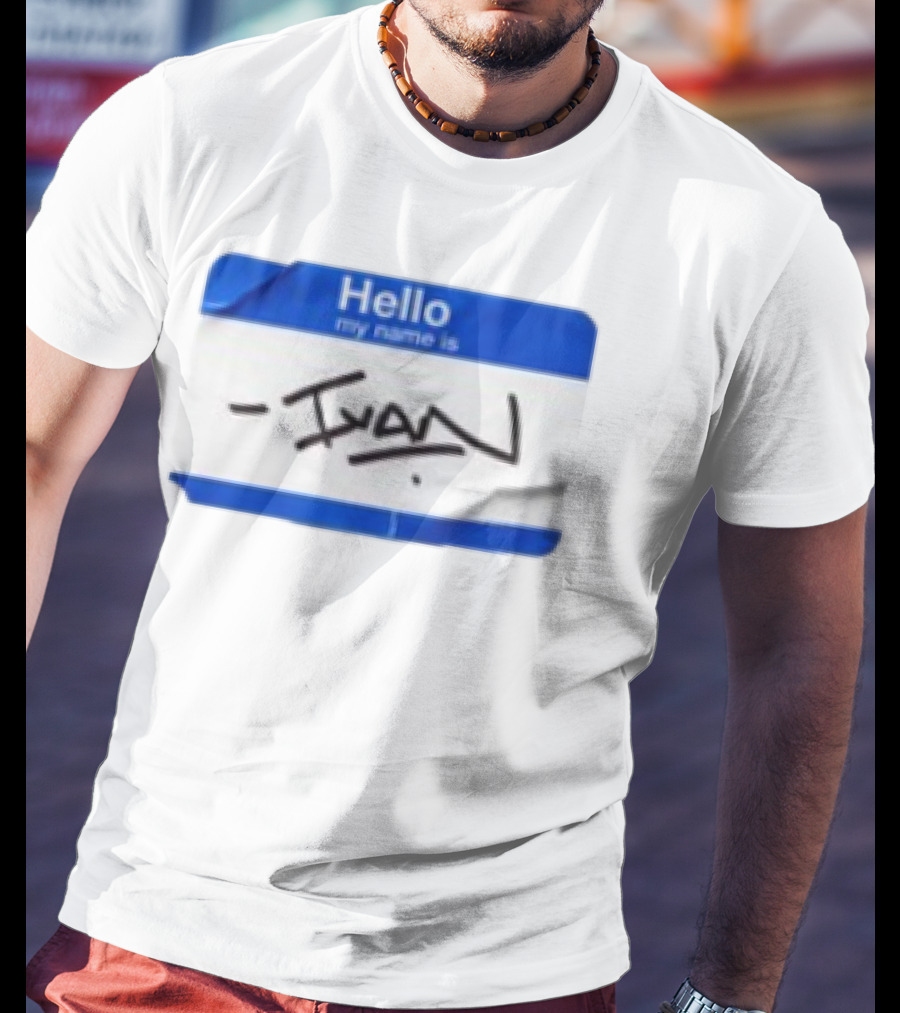 Benjamin Townsend Hello My Name Is Ivan Badge Sticker T-Shirt