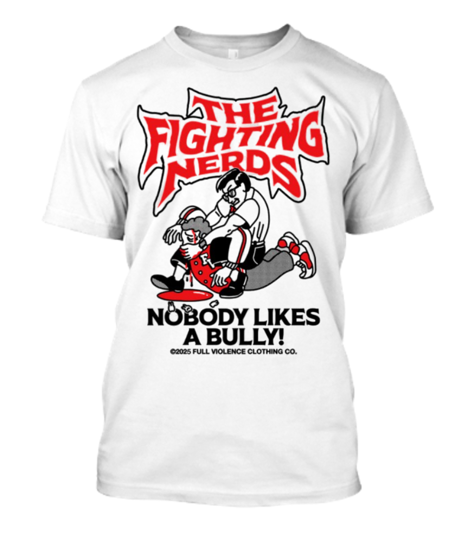 The Fighting Nerds Nobody Likes A Bully Full Violence T-Shirt