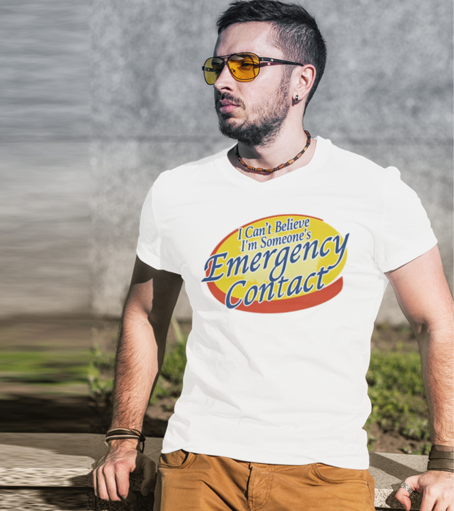 I Can't Believe I'm Someone's Emergency Contact Retro Humor T-Shirt