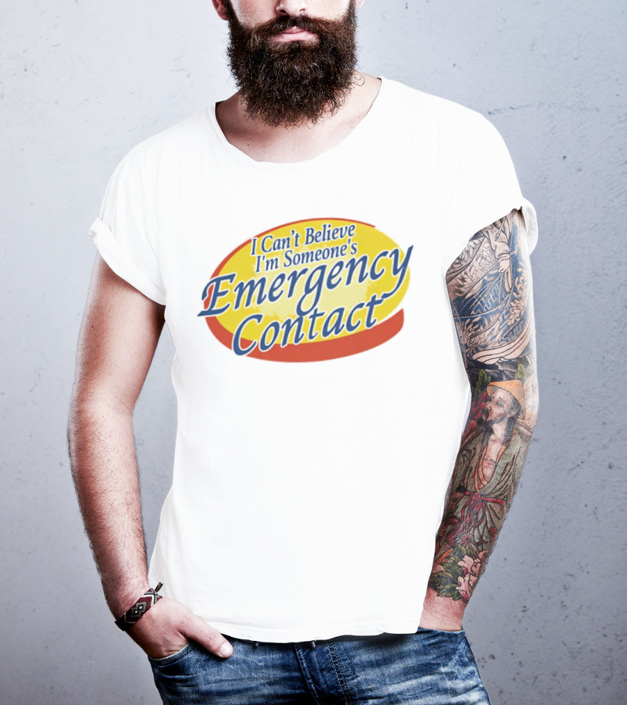 I Can't Believe I'm Someone's Emergency Contact Retro Humor T-Shirt