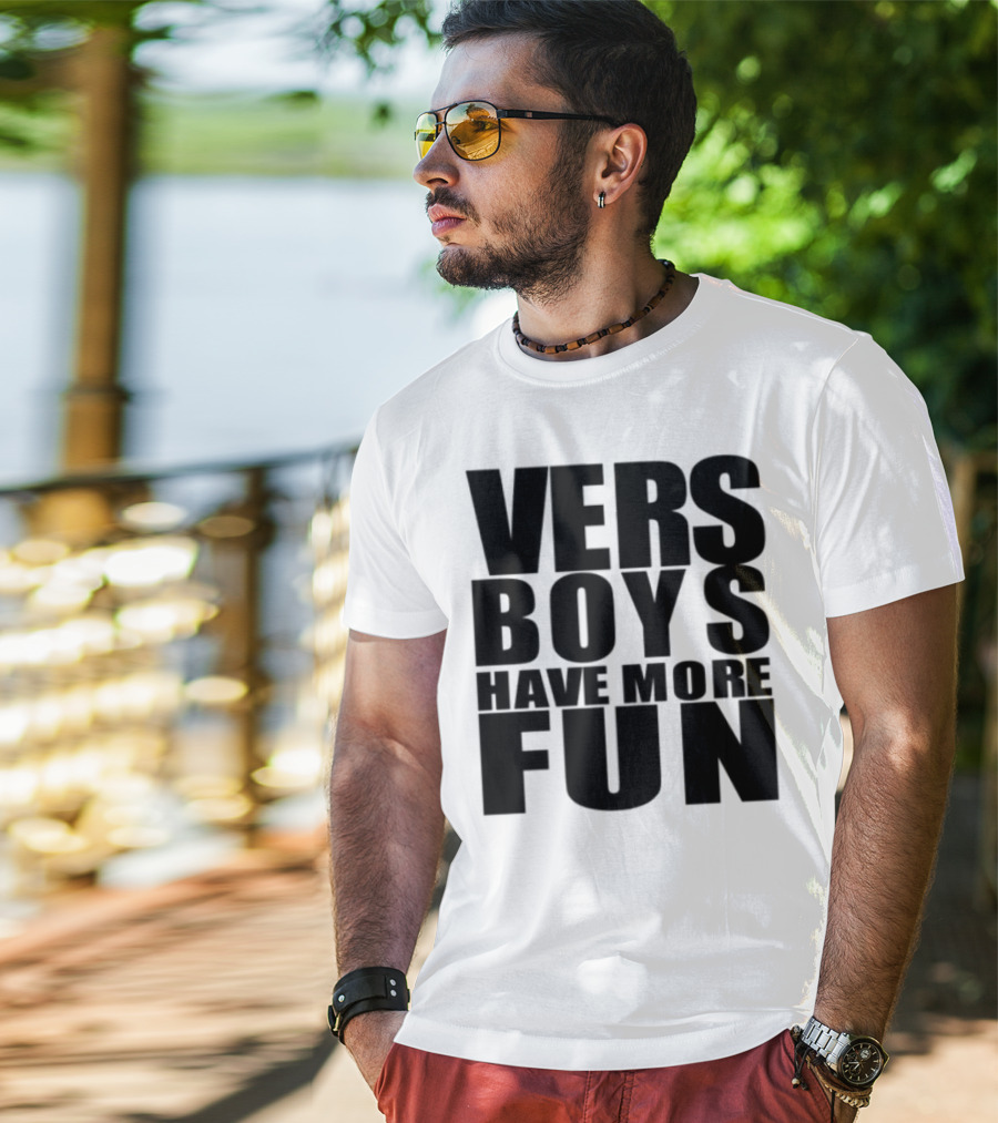 VERS Boys Have More Fun Liljonaro Style T-Shirt