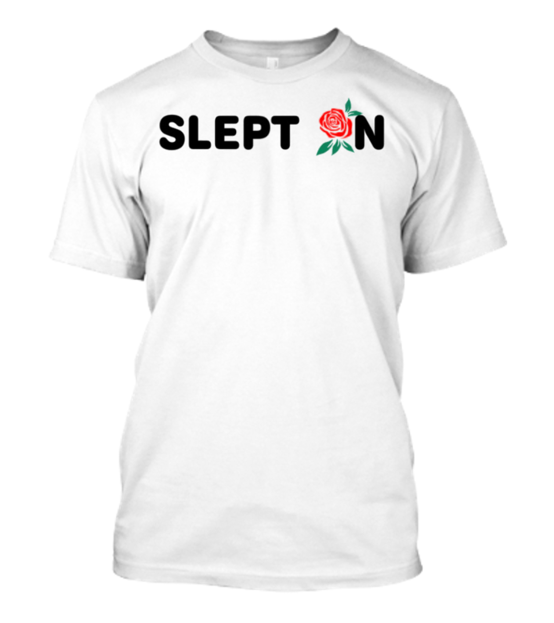 Slept On Red Rose Symbolism T-Shirt