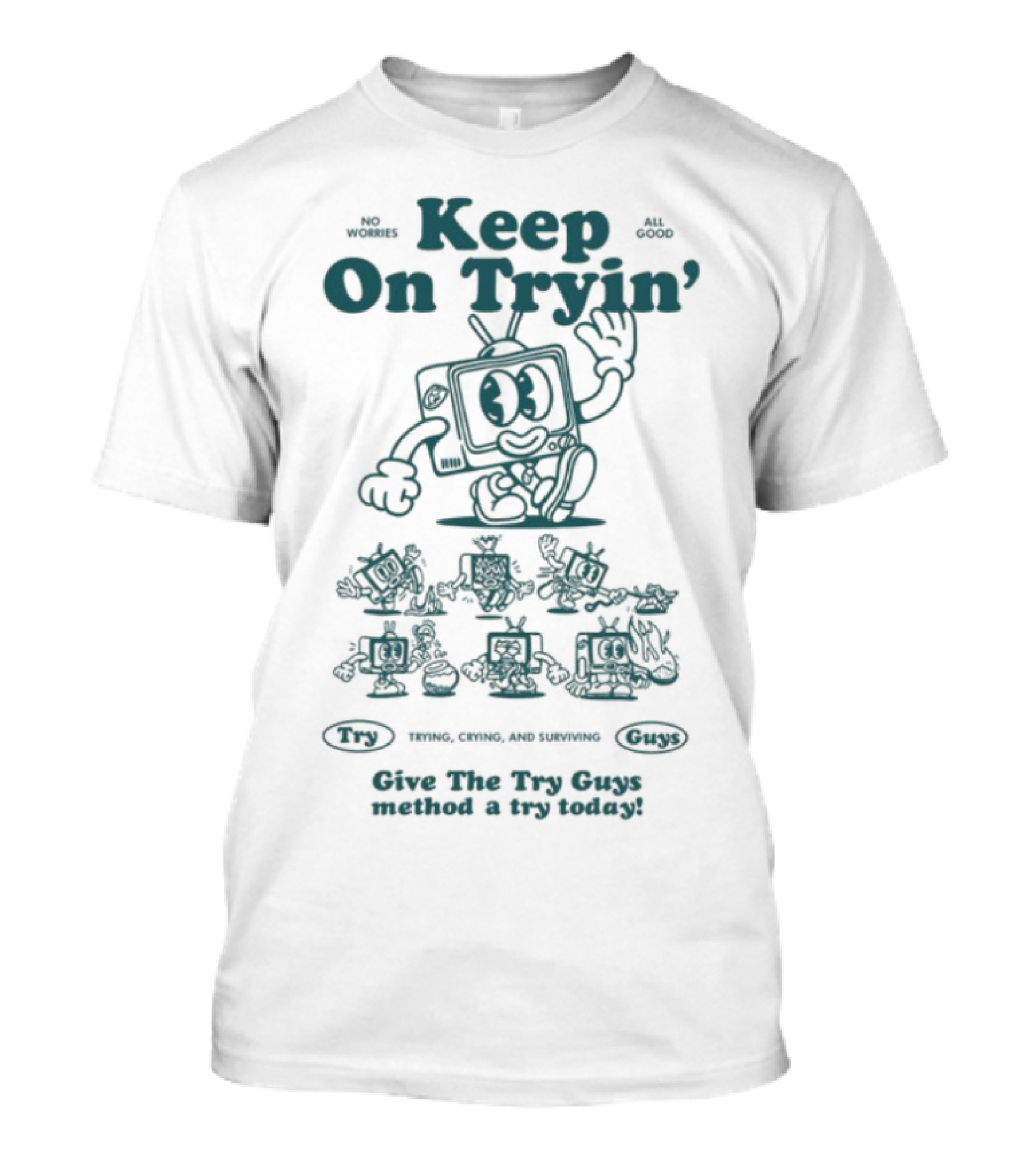 Keep On Tryin Give The Try Guys By Meek Studios Featuring Andy Bursey T-Shirt
