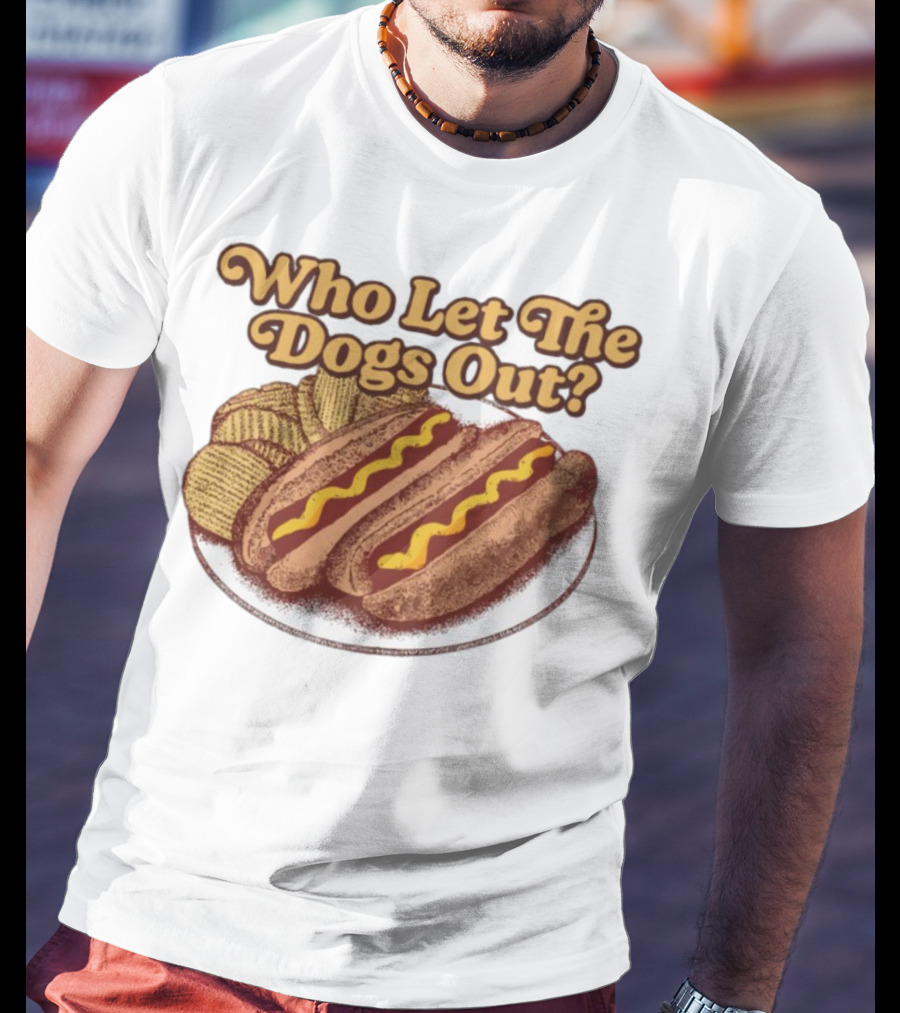 Who Let The Dogs Out Hotdog And Chips Plate MiddleClassFancy T-Shirt