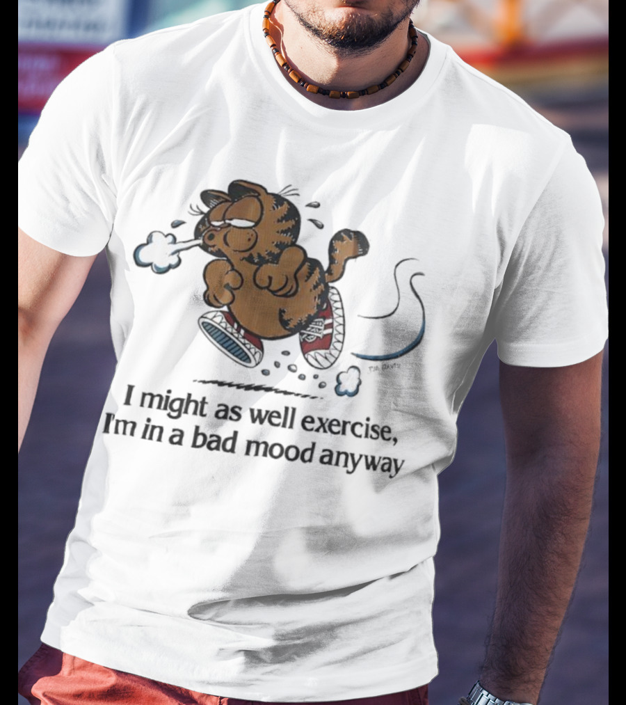 Garf I Might As Well Exercise I'm In A Bad Mood Anyway Cartoon Fitness Humor T-Shirt