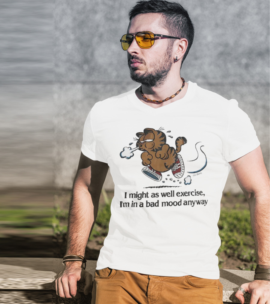 Garf I Might As Well Exercise I'm In A Bad Mood Anyway Cartoon Fitness Humor T-Shirt