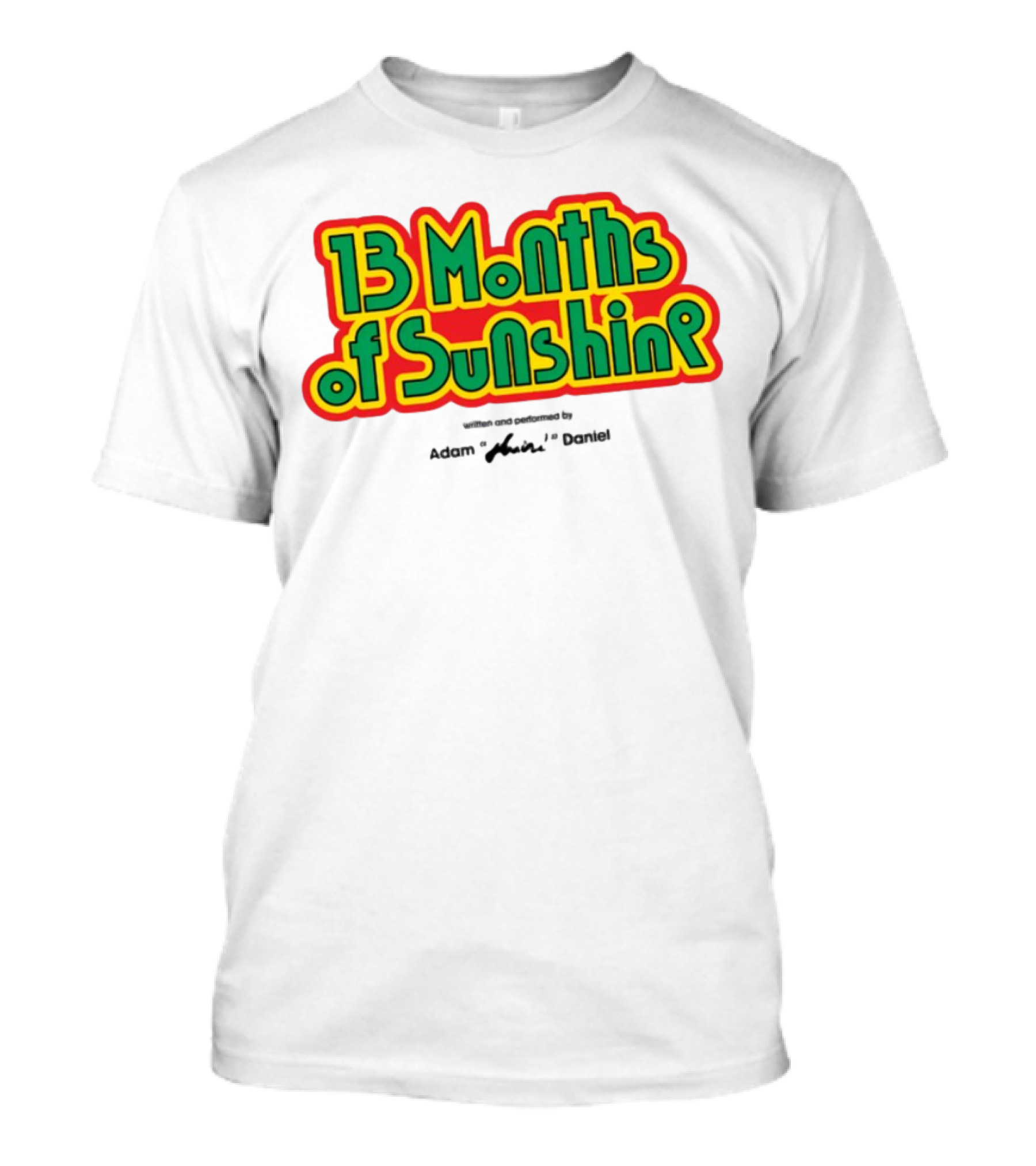 13 Months Of Sunshine Adam Amine Daniel T-Shirt