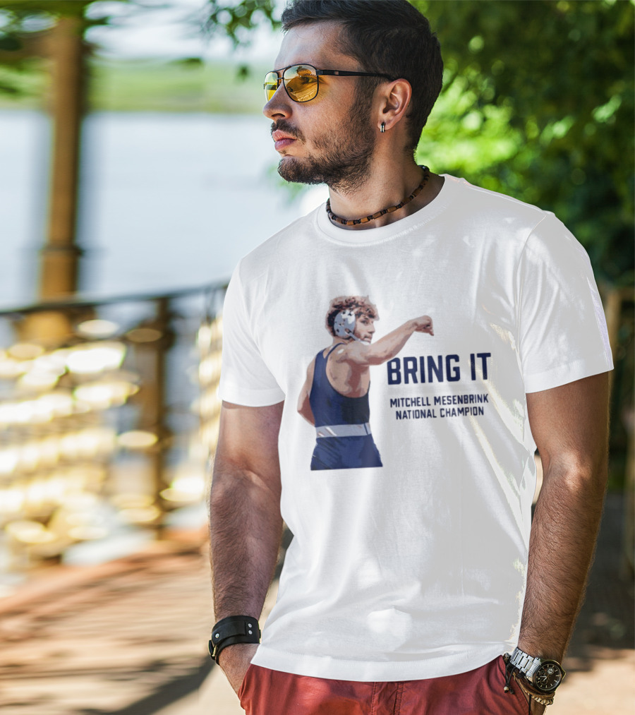 Bring It Mitchell Mesenbrink National Champion Wrestling T-Shirt