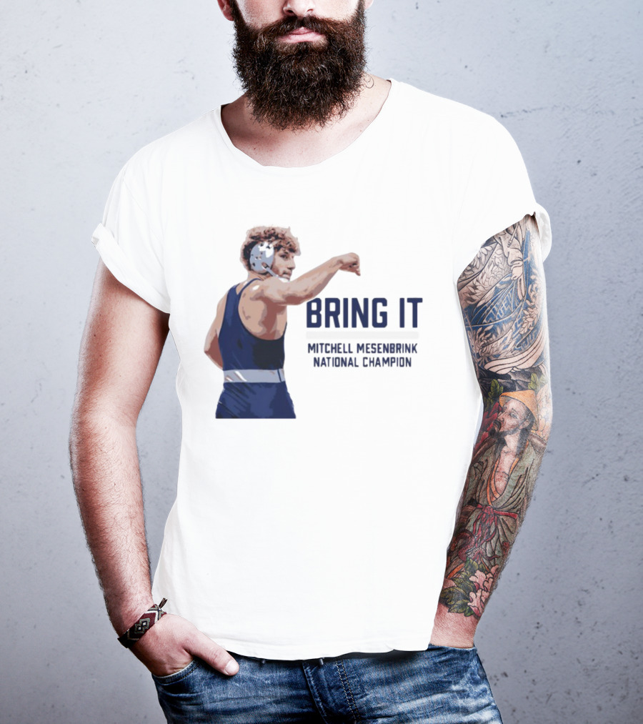 Bring It Mitchell Mesenbrink National Champion Wrestling T-Shirt