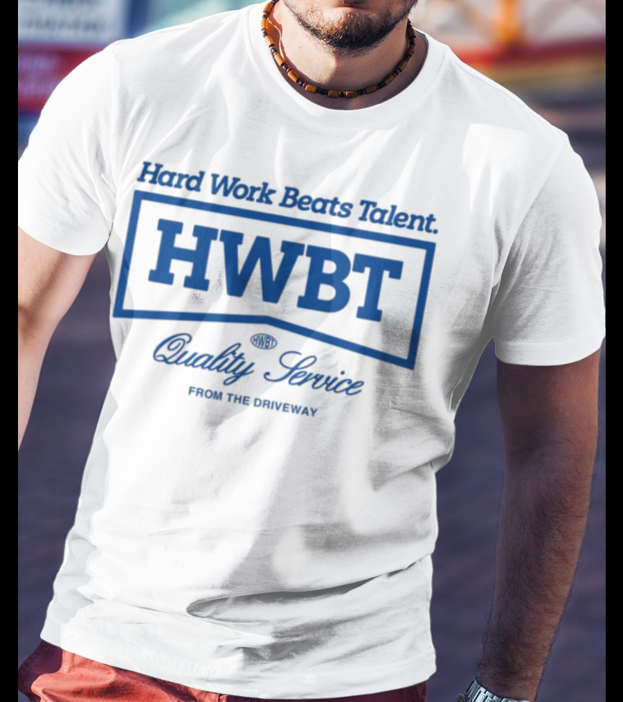 HWBT Hard Work Beats Talent Quality Service Heavyweight Boxy From The Ordinary T-Shirt
