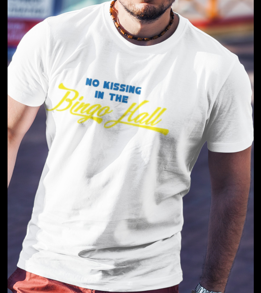No Kissing In The Bingo Hall Fun Retro Humor T-Shirt
