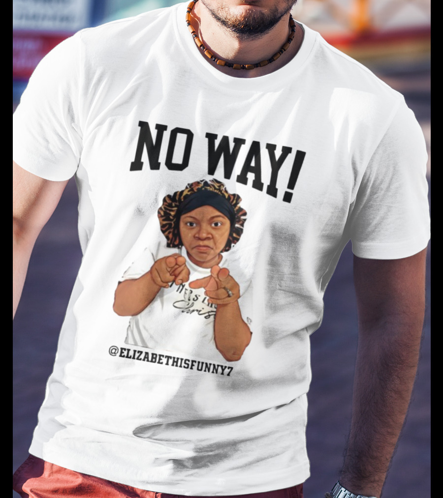NO WAY Elizabethisfunny7 Surprised Expression Finger Pointing T-Shirt