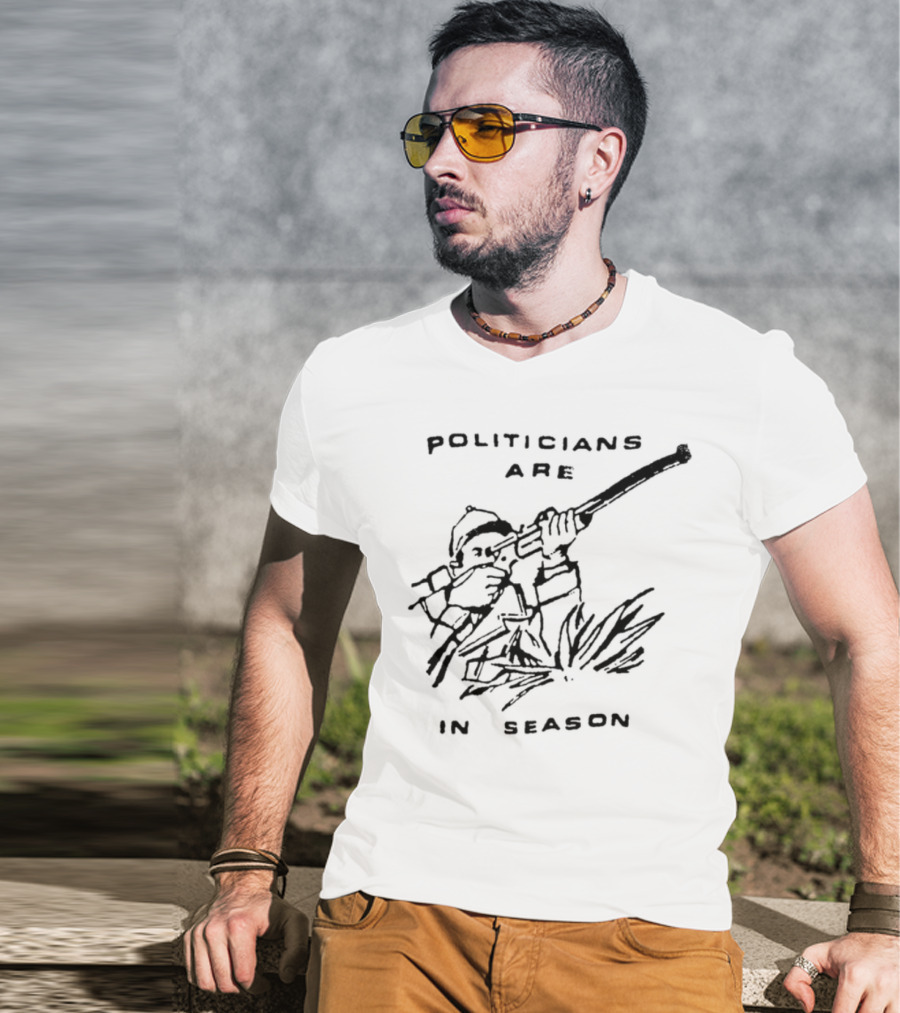 Politicians Are In Season Rifle Hunter Bushes T-Shirt