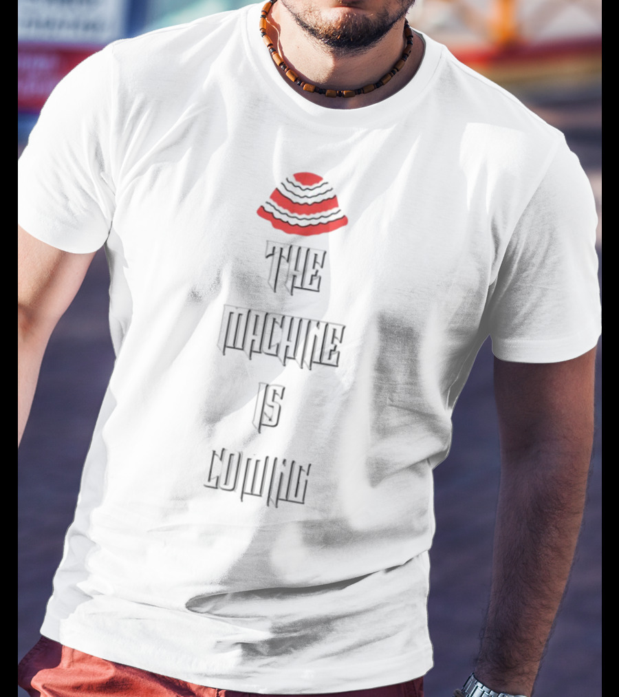 The Machine Is Coming Red And White Striped Hat T-Shirt