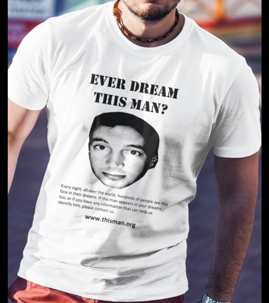 Ever Dream This Man Clancy Www.thisman.org T-Shirt
