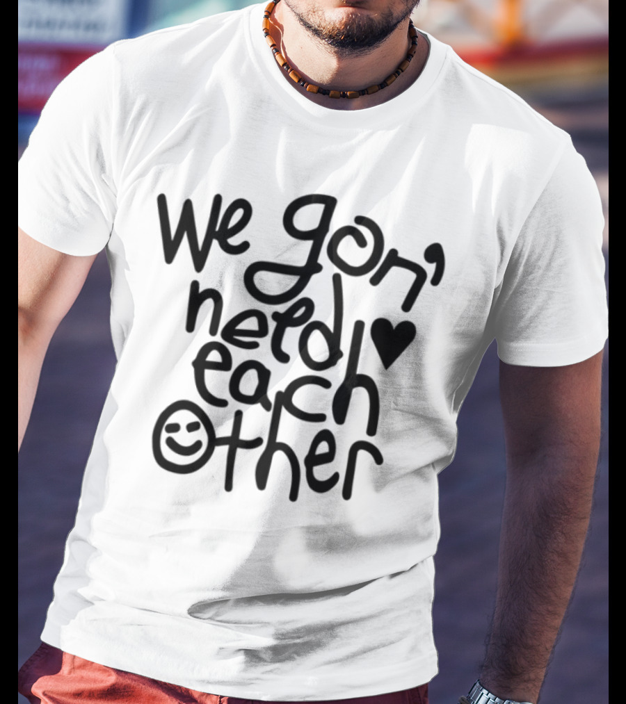 We Gon' Need Each Other Quelle Chris Tour T-Shirt