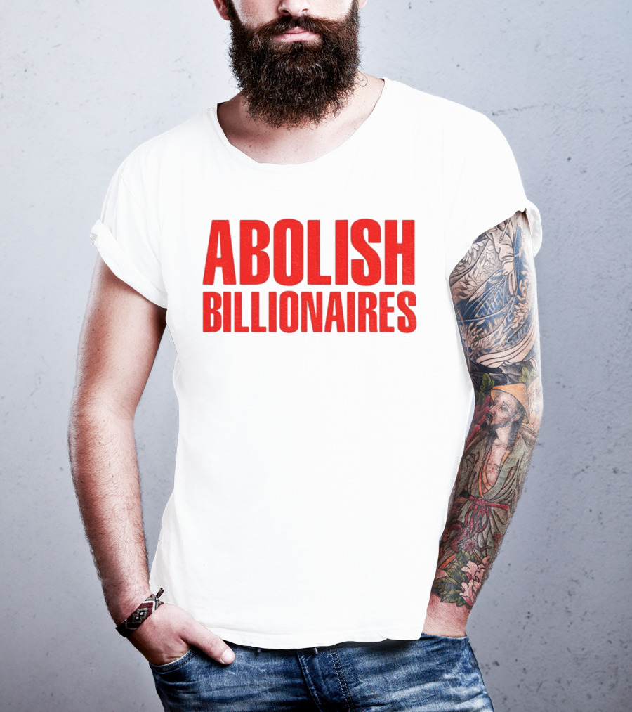 Abolish Billionaires 2025 Text T-Shirt