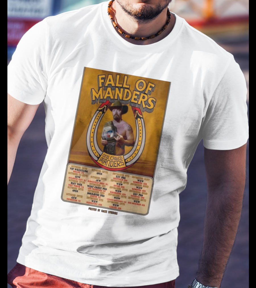 Fall Of Manders One Called Manders Tour 2025 Wrestling Events And Locations T-Shirt