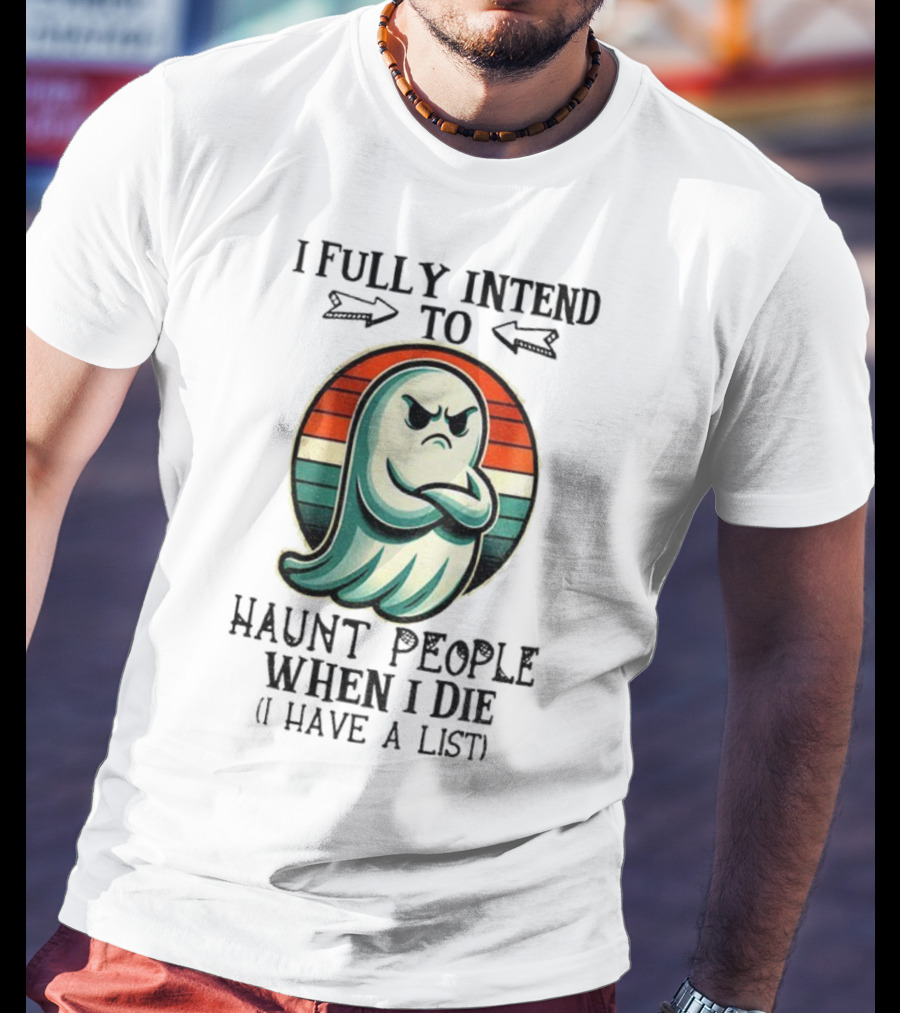 I Fully Intend To Haunt People When I Die Ghost Retro Stripes Vintage Style T-Shirt