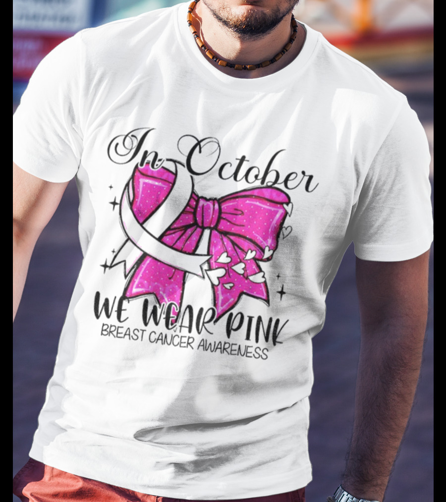 In October We Wear Pink Breast Cancer Awareness Coquette Bow T-Shirt