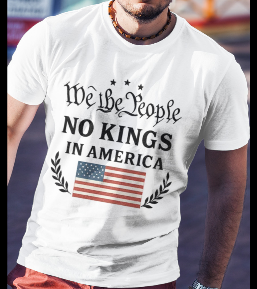 We The People No Kings In America Flag T-Shirt