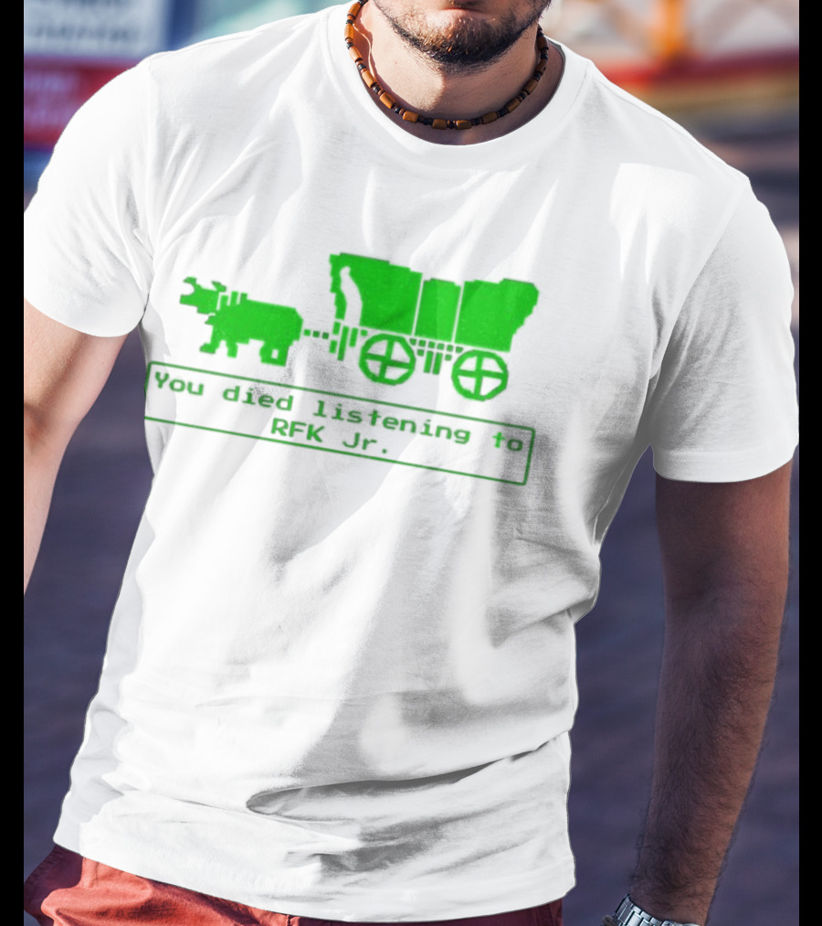 RFK Jr You Died Listening Oregon Trail Pixel Art T-Shirt