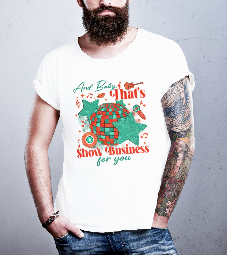 And Baby That's Show Business For You Disco Ball Musical Notes Stars T-Shirt