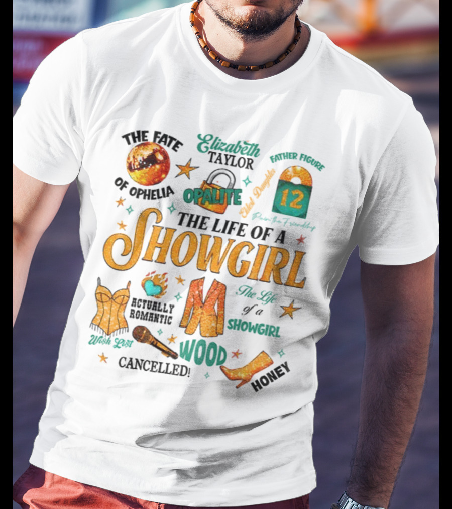 The Life Of A Showgirl Country Music Opalite Wood Energy Elizabeth Taylor Cowgirl Vibes T-Shirt