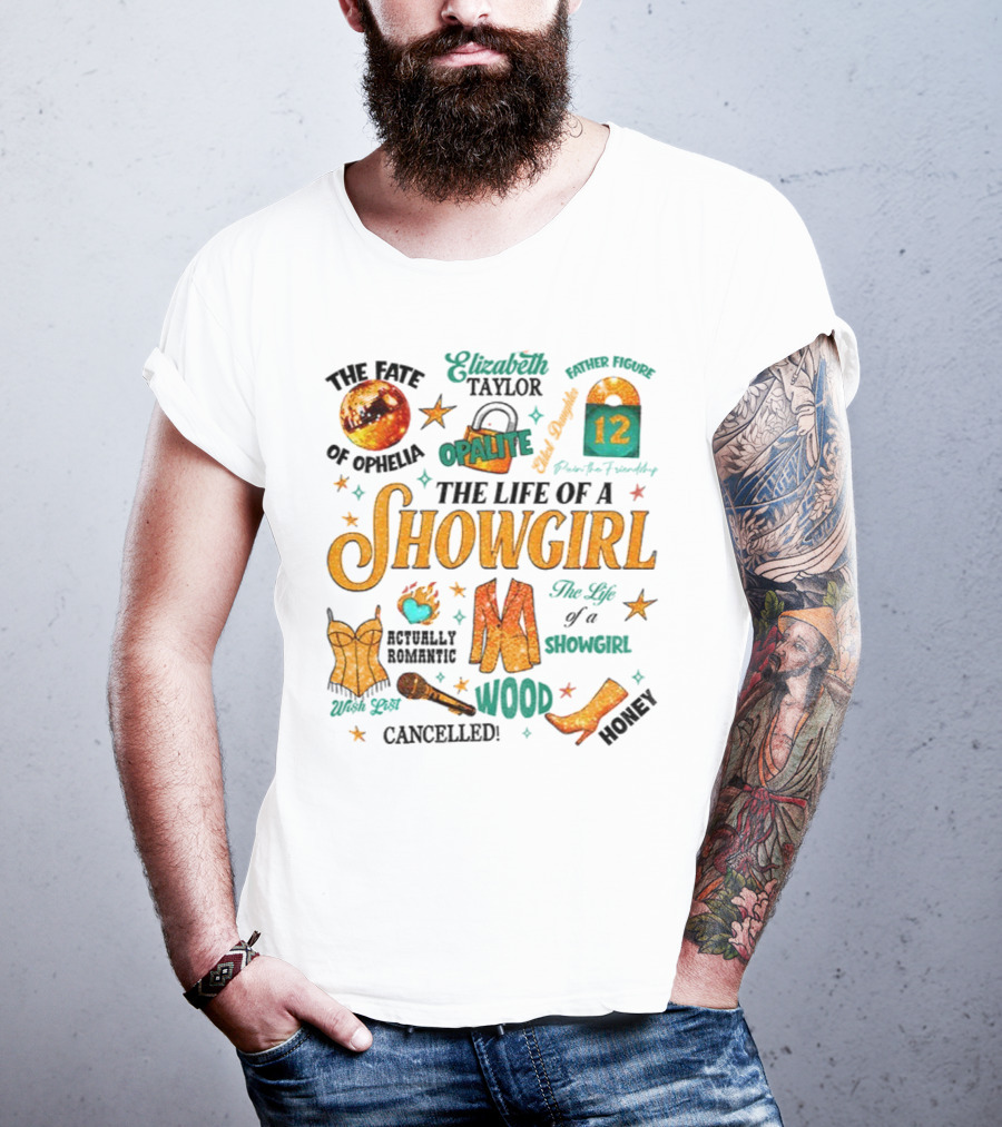 The Life Of A Showgirl Country Music Opalite Wood Energy Elizabeth Taylor Cowgirl Vibes T-Shirt