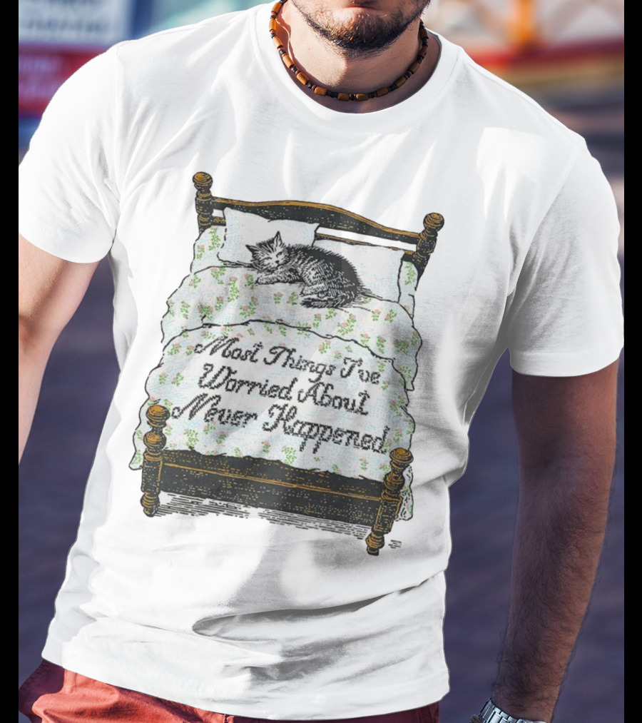 Vintage Cat Sleeps On Bed Most Things I’ve Worried About Never Happened T-Shirt