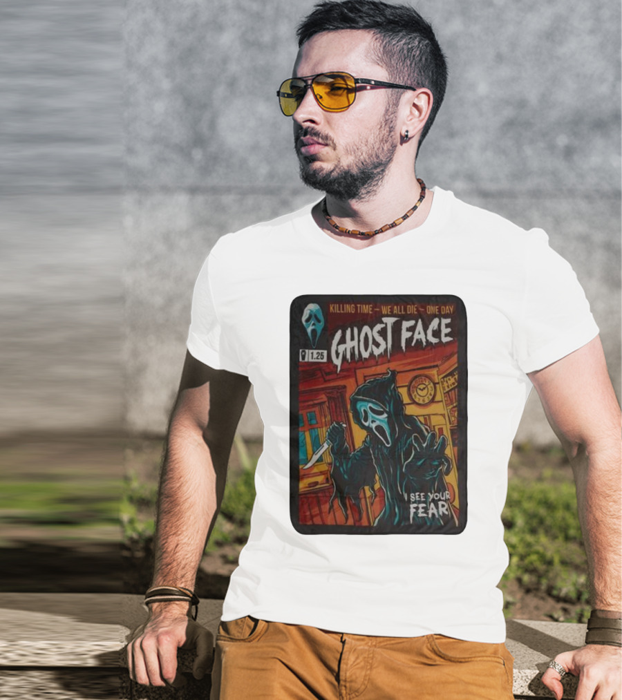 Ghost Face Killing Time Comic Book We All Die One Day I See Your Fear T-Shirt