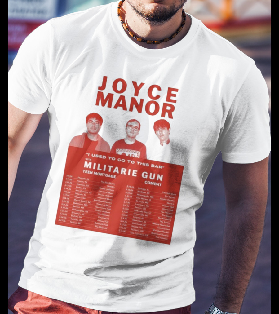 Joyce Manor I Used To Go To This Bar With Militarie Gun Teen Mortgage Combat 2026 Tour Dates T-Shirt