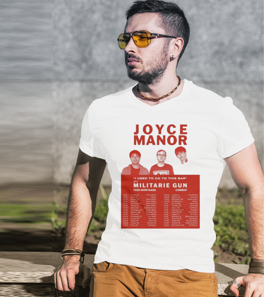 Joyce Manor I Used To Go To This Bar With Militarie Gun Teen Mortgage Combat 2026 Tour Dates T-Shirt