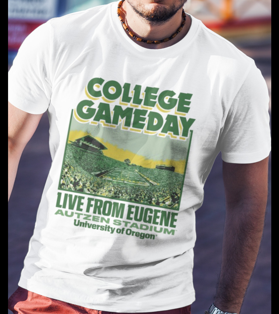 College GameDay Live From Eugene Autzen Stadium University Of Oregon T-Shirt
