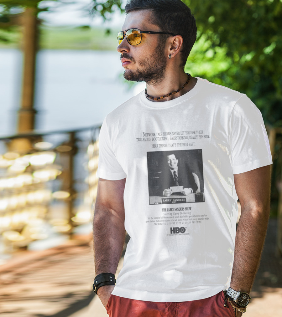 Larry Sanders Show HBO Network Talk Two Faced Bootlicking Backstabbing Really Fun Side T-Shirt